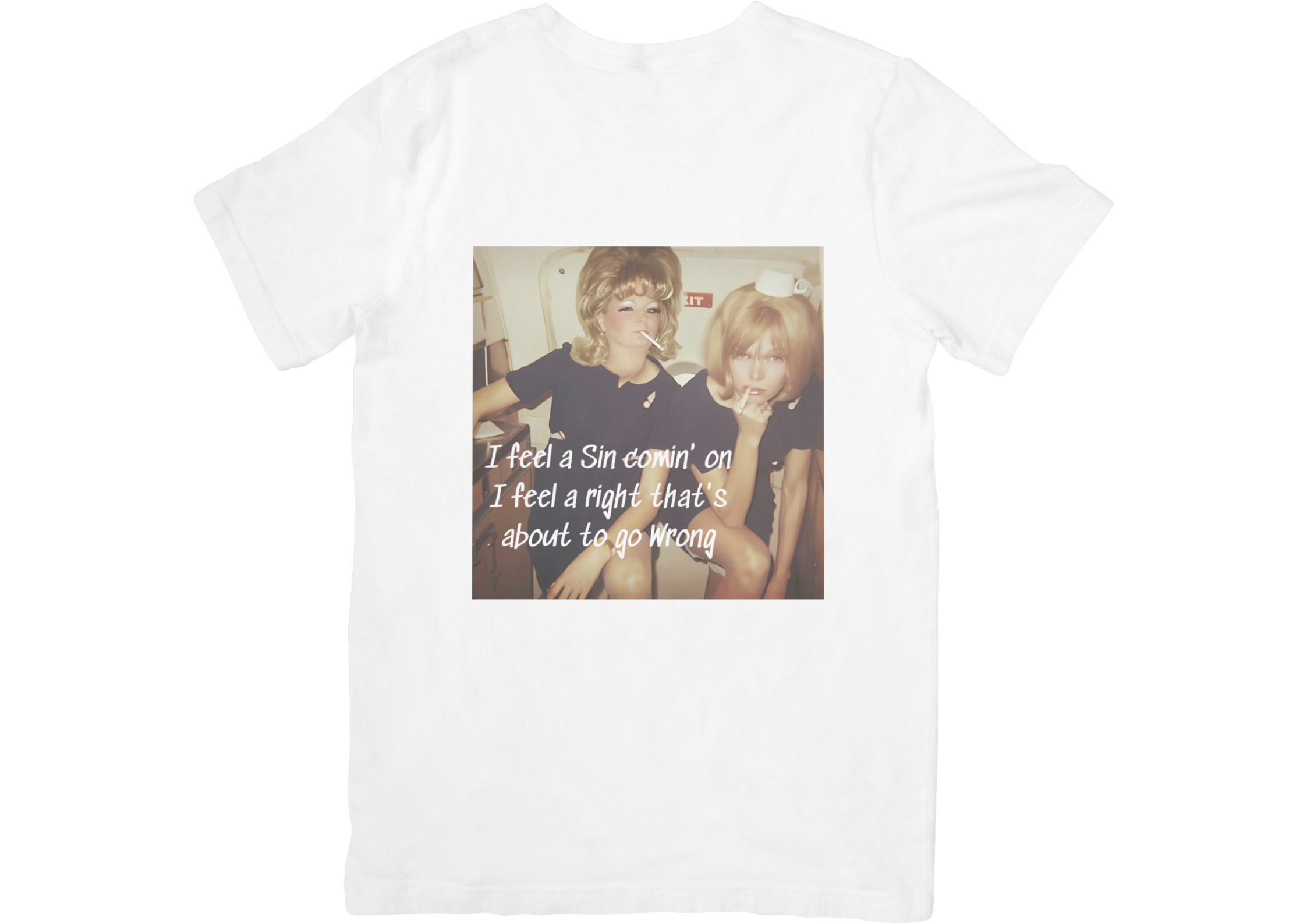 I Feel a Sin Comin' On T-shirt