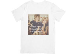 I Feel a Sin Comin' On T-shirt