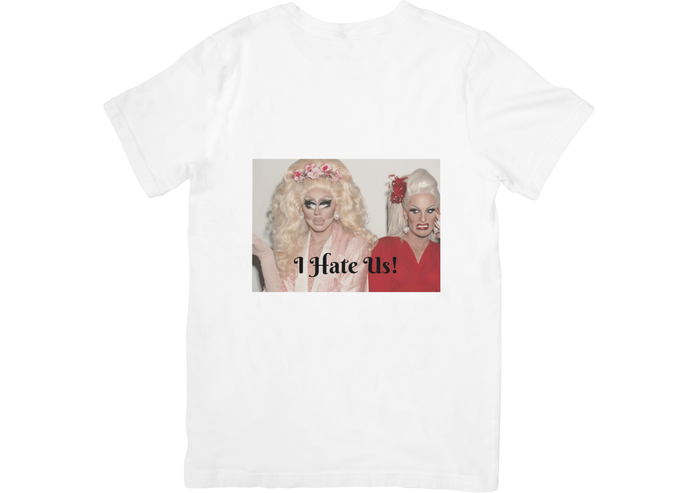 I Hate Us T-shirt