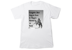 Cowgirl's Ain’t Easy to Love Tee