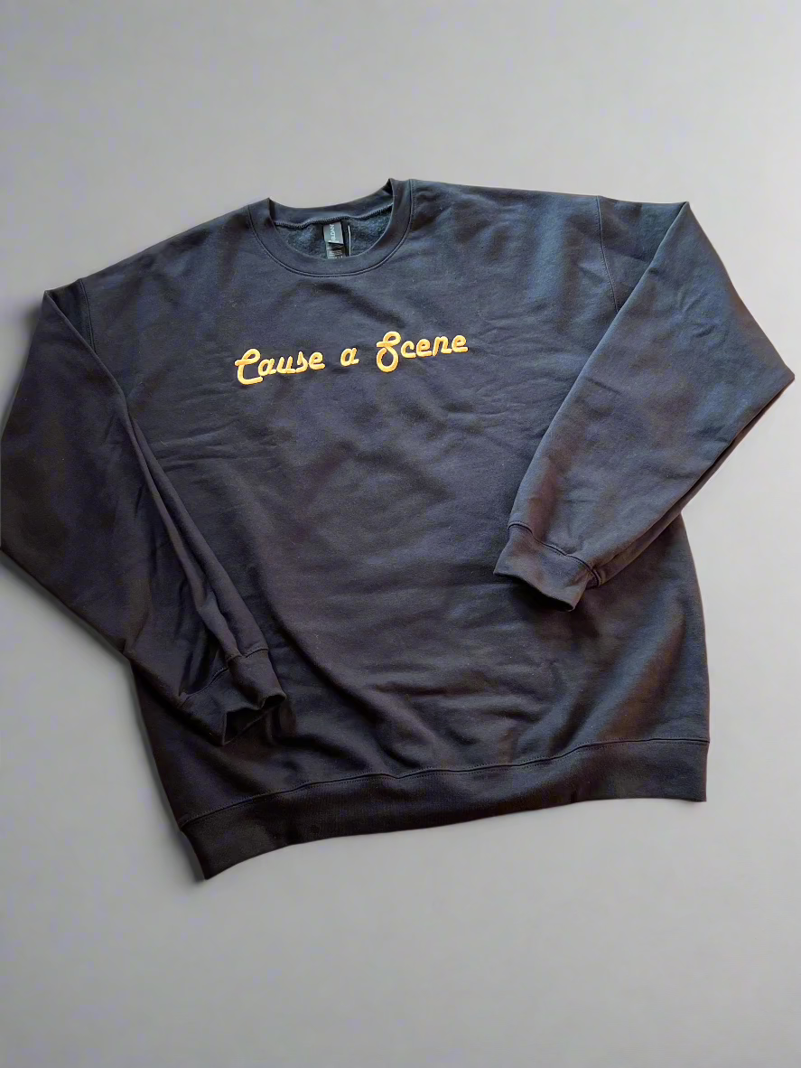 Cause a Scene Sweatshirt