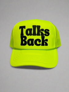 Talks Back Trucker Hat